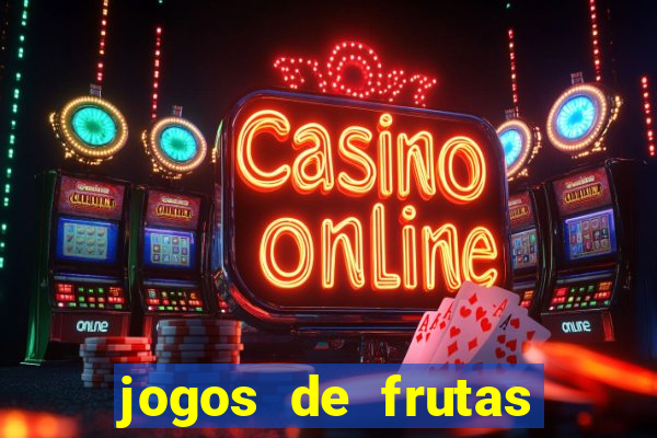 jogos de frutas para ganhar dinheiro